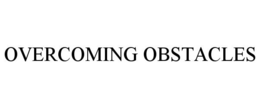 OVERCOMING OBSTACLES trademark