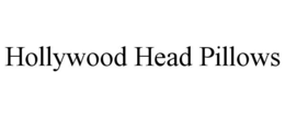 HOLLYWOOD HEAD PILLOWS trademark