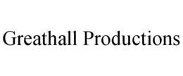 GREATHALL PRODUCTIONS trademark