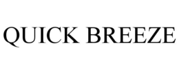 QUICK BREEZE trademark