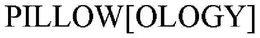 PILLOW[OLOGY] trademark