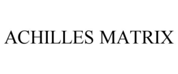 ACHILLES MATRIX trademark