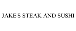 JAKE'S STEAK AND SUSHI trademark