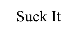 SUCK IT trademark