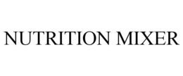 NUTRITION MIXER trademark