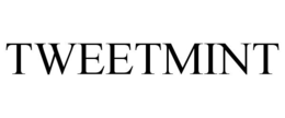 TWEETMINT trademark
