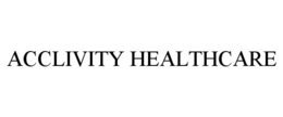 ACCLIVITY HEALTHCARE trademark