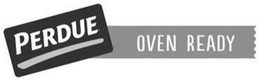 PERDUE OVEN READY trademark