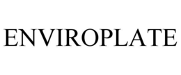 ENVIROPLATE trademark