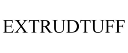 EXTRUDTUFF trademark