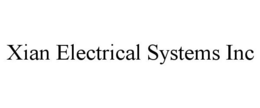 XIAN ELECTRICAL SYSTEMS INC trademark