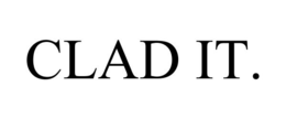 CLAD IT. trademark