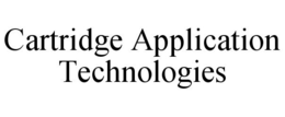 CARTRIDGE APPLICATION TECHNOLOGIES trademark