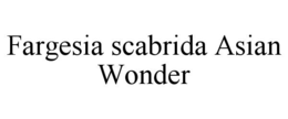 FARGESIA SCABRIDA ASIAN WONDER trademark