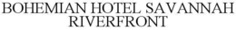 BOHEMIAN HOTEL SAVANNAH RIVERFRONT trademark