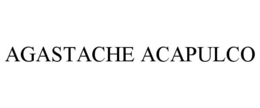 AGASTACHE ACAPULCO trademark