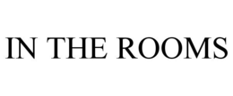 IN THE ROOMS trademark