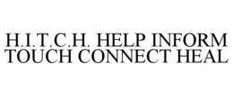 H.I.T.C.H. HELP INFORM TOUCH CONNECT HEAL trademark