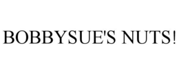 BOBBYSUE'S NUTS! trademark