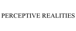 PERCEPTIVE REALITIES trademark