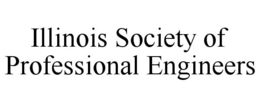 ILLINOIS SOCIETY OF PROFESSIONAL ENGINEERS trademark