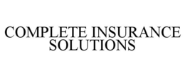COMPLETE INSURANCE SOLUTIONS trademark