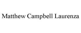 MATTHEW CAMPBELL LAURENZA trademark