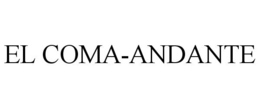 EL COMA-ANDANTE trademark
