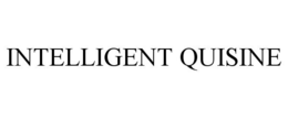 INTELLIGENT QUISINE trademark