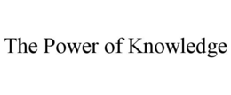 THE POWER OF KNOWLEDGE trademark