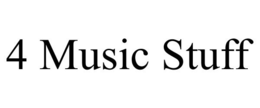 4 MUSIC STUFF trademark