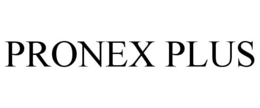 PRONEX PLUS trademark