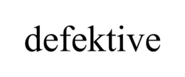 DEFEKTIVE trademark