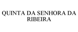 QUINTA DA SENHORA DA RIBEIRA trademark