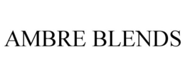 AMBRE BLENDS trademark