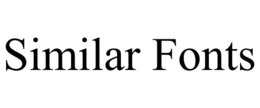 SIMILAR FONTS trademark