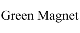 GREEN MAGNET trademark