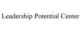 LEADERSHIP POTENTIAL CENTER trademark