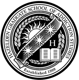 HAZELDEN GRADUATE SCHOOL OF ADDICTION STUDIES ESTABLISHED 1999 H trademark