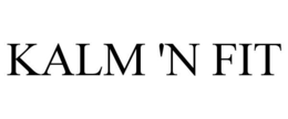 KALM 'N FIT trademark