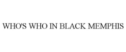 WHO'S WHO IN BLACK MEMPHIS trademark