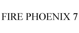 FIRE PHOENIX 7 trademark