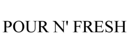 POUR N' FRESH trademark