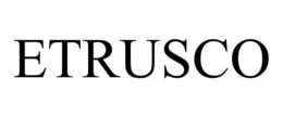 ETRUSCO trademark