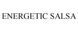 ENERGETIC SALSA trademark