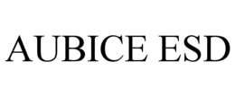 AUBICE ESD trademark