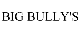 BIG BULLY'S trademark