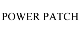 POWER PATCH trademark