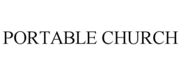 PORTABLE CHURCH trademark