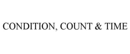 CONDITION, COUNT & TIME trademark